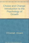 Choice and change An introduction to the psychology of growth