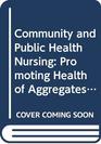 Community and Public Health Nursing Promoting Health of Aggregates Families