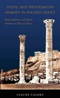Poetic and Performative Memory in Ancient Greece Heroic Reference and Ritual Gestures in Time and Space