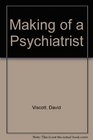 The Making Of A Psychiatrist