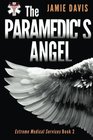 The Paramedic\'s Angel (Extreme Medical Services) (Volume 2)