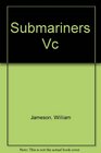 Submariners VC
