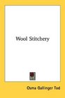 Wool Stitchery