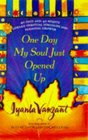 One Day My Soul Just Opened Up  40 Days and 40 Nights Toward Spiritual Strength and Personal Growth