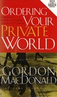Ordering Your Private World (Man in the Mirror)