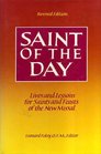 Saint of the Day  Lives and Lessons for Saints and Feasts of the New Missal
