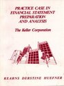 Practice Case in Financial Statement Preparation and Analysis The Keller Corporation