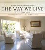 The Way We Live : An Ultimate Treasury for Global Design Inspiration