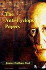 The AntiCyclops Papers