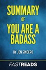 Summary of You Are a Badass by Jen Sincero  Includes Key Takeaways  Analysis