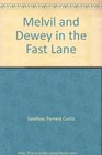 Melvil and Dewey in the Fast Lane