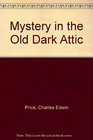 Mystery in the Old Dark Attic
