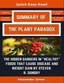 Summary Of The Plant Paradox The Hidden Dangers in Healthy Foods That Cause Disease and Weight Gain by Dr Steven Gundry