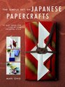 Japanese Papercrafts 35 Gift Ideas for Stepbystep Oriental Style