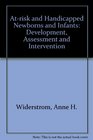 AtRisk and Handicapped Newborns and Infants Development Assessment and Intervention