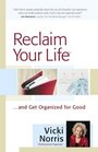 Reclaim Your Life and Get Organized for Good