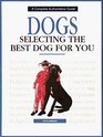 Dogs Selecting the Best Dog for You