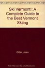 Ski Vermont A Complete Guide to the Best Vermont Skiing