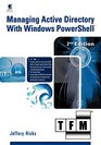 Managing Active Directory with Windows PowerShell TFM 2nd Edition