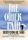 The Other Path Invisible Revolution in the Third World