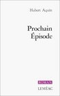 Prochain episode Roman
