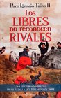 Los libres no reconocen rivales Una historia narrativa de la Batalla del 5 de mayo de 1862