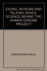 Exons Introns and Talking Genes Science Behind the Human Genome Project
