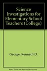 Science Investigations for Elementary School Teachers