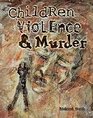Children Violence and Murder