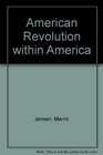 The American Revolution Within America