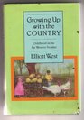 Growing Up With the Country Childhood on the Far Western Frontier