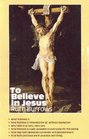 To Believe in Jesus