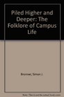 Piled Higher and Deeper: The Folklore of Campus Life