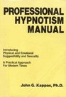 Professional Hypnotism Manual Introducing Physical and Emotional Suggestibility and Sexuality