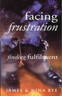 Facing Frustration Finding Fulfilment