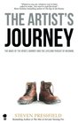 The Artist's Journey The Wake of the Hero's Journey and the Lifelong Pursuit of Meaning