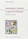 Marchands et citoyens la guerre de l'internet