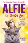 Alfie and George A HeartWarming Tale About How One Cat and His Kitten Brought a Street Together