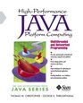 HighPerformance Java Platform Computing Multithreaded and Networked Programming
