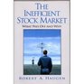 The Inefficient Stock Market What Pays Off and Why