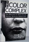 The Color Complex The Politics of Skin Color Among African Americans