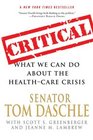 Critical What We Can Do About the HealthCare Crisis