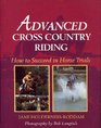 Advanced Cross Country Riding How to Succeed in Horse Trials