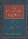 The People Skills of Jesus Ancient Wisdom for Modern Business