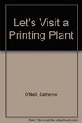 Let's Visit a Printing Plant