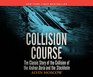 Collision Course The Classic Story of the Collision of of the Andrea Doria and the Stockholm