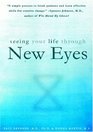 Seeing Your Life Through New Eyes