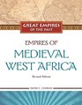 Empires of Medieval West Africa Ghana Mali and Songhay