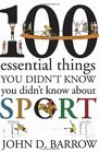 100 Essential Things You Didn't Know You Didn't Know About Sport
