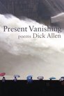 Present Vanishing Poems